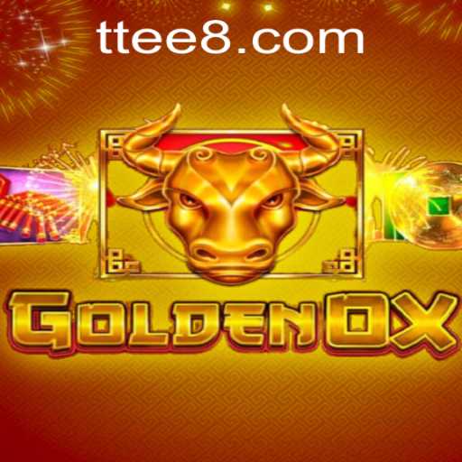 Exploring the Allure of GoldenOx: A Comprehensive Guide to 'ttee'